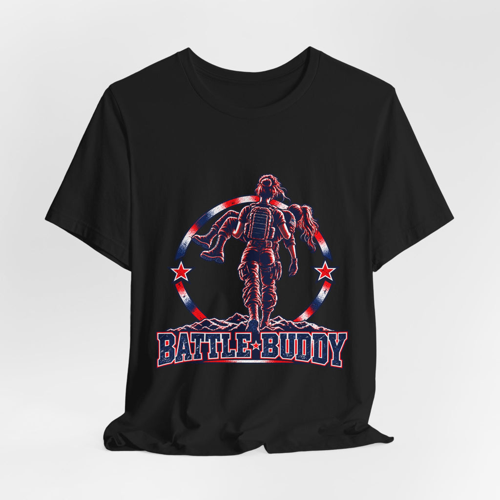 Battle Buddy Tee — Patriotic Military Veteran T-Shirt