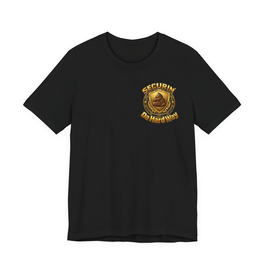 Securin’ Da Hard Way Tee